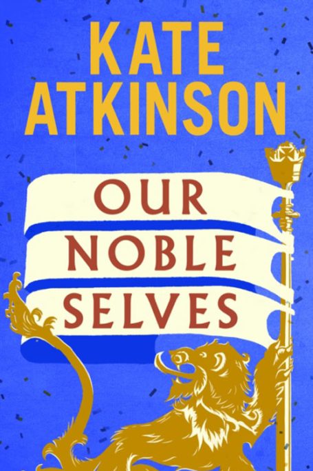 Our Noble Selves, Kate Atkinson