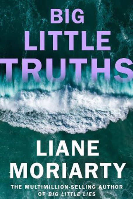 Big Little Truths, Liane Moriarty