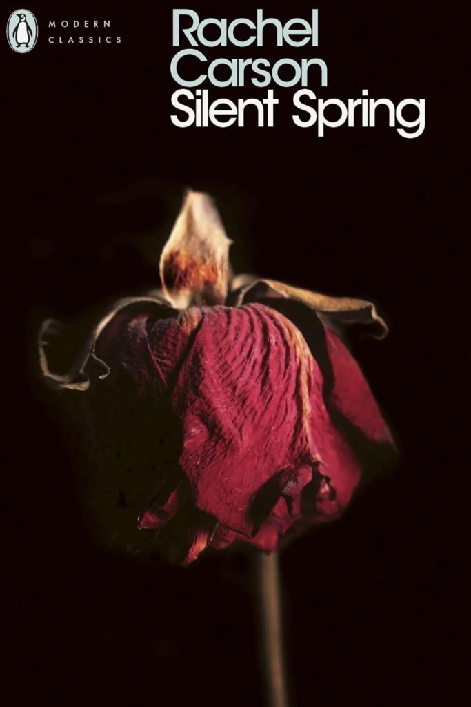 Six Decades On From Silent Spring, What Have We Learnt?